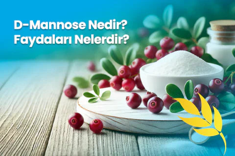 D-Mannose Nedir? Faydaları Nelerdir?