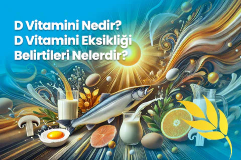 D Vitamini Nedir? D Vitamini Eksikliği Belirtileri Nelerdir?