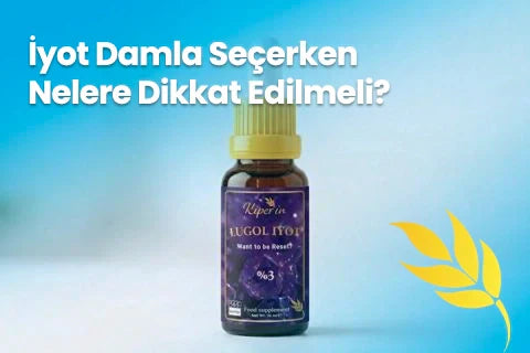 iyot damla seçerken nelere dikkat edilmeli