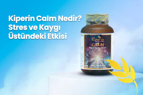 Kiperin Calm Nedir? Stres ve Kaygı Üstündeki Etkisi