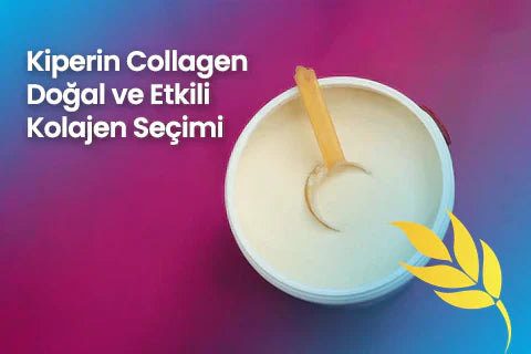 Kiperin Collagen: Doğal ve Etkili Kolajen Seçimi