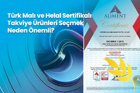 Türk Malı ve Helal Sertifikalı Takviye Ürünleri Seçmek Neden Önemli?