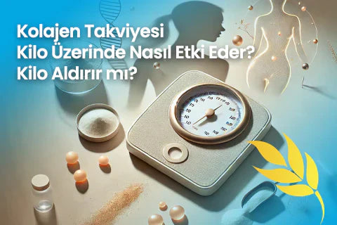 Kolajen Takviyesi Kilo Üzerinde Nasıl Etki Eder? Kilo Aldırır mı?