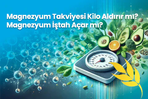 Magnezyum Takviyesi Kilo Aldırır mı? Magnezyum İştah Açar mı?