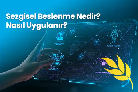 Sezgisel Beslenme Nedir? Nasıl Uygulanır?